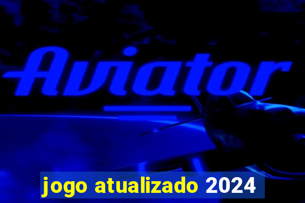 jogo atualizado 2024